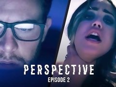 Perspective: Episode 2